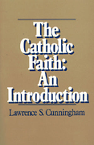 The Catholic Faith: An Introduction