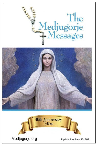 The Medjugorje Messages - 40th Anniversary Edition