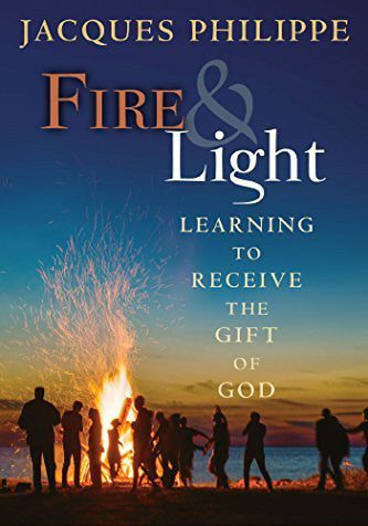 Fire & Light - Learning to Receive the Gift of God