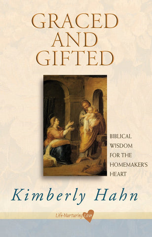 Graced and Gifted - Biblical Wisdom for the Homemaker's Heart