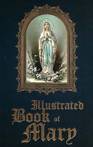 Illustrated Book of Mary - Catholic Shoppe USA