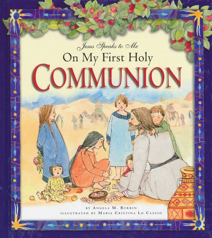 Jesus Speaks To Me On My First Holy Communion - Catholic Shoppe USA