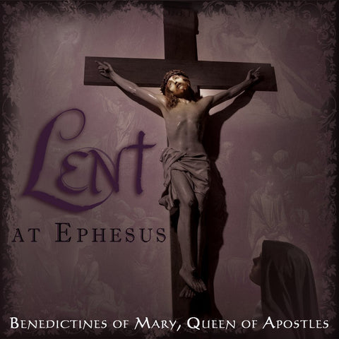Lent at Ephesus - Catholic Shoppe USA