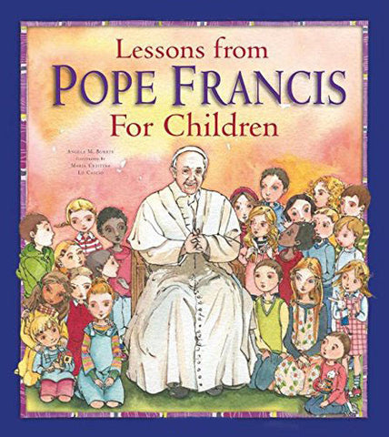 Lessons from Pope Francis for Children - Catholic Shoppe USA
