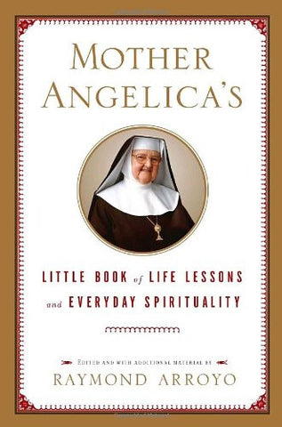 Mother Angelica's Little Book of Life Lessons and Everyday Spirituality - Catholic Shoppe USA