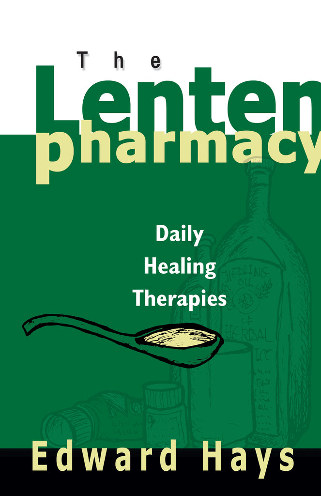 The Lenten Pharmacy - Daily Healing Therapies
