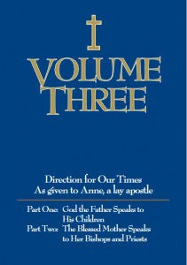 Volume Three - God the Father Speaks to His Children, The Blessed Mother Speaks to Her Bishops and Priests - Catholic Shoppe USA