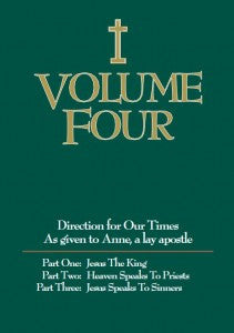 Volume Four - Jesus the King, Heaven Speaks to Priests, Jesus Speaks to Sinners - Catholic Shoppe USA