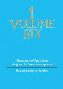 Volume Six - Heaven Speaks to Families - Catholic Shoppe USA