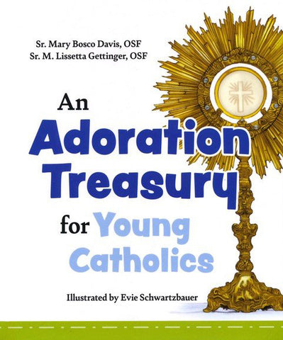 An Adoration Treasury for Young Catholics