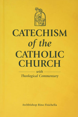 Catechism of the Catholic Church with Theological Commentary