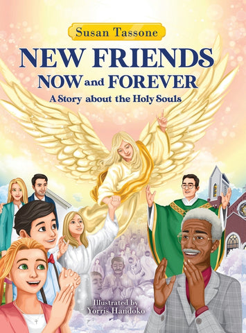 New Friends Now and Forever - A Story about the Holy Souls