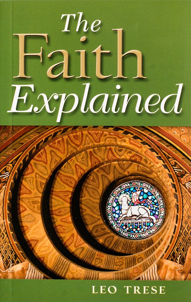 The Faith Explained