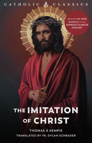 The Imitation of Christ (Catholic Classics)