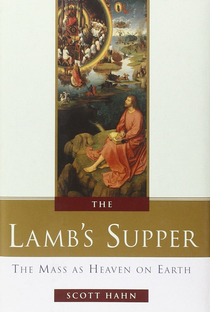 The Lamb's Supper - The Mass as Heaven on Earth