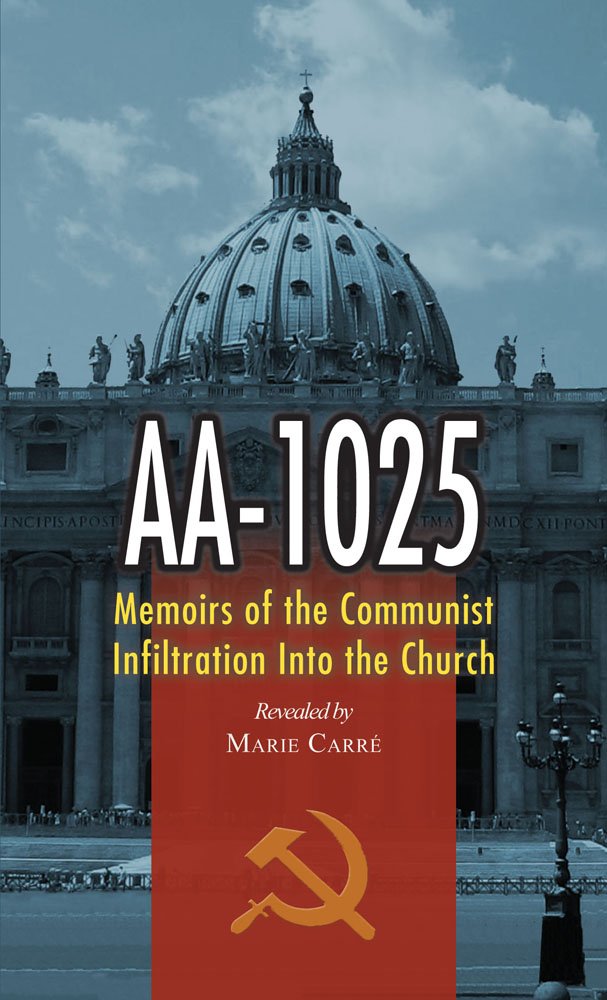 AA-1025 : Memoirs of the Communist Infiltration into the Church