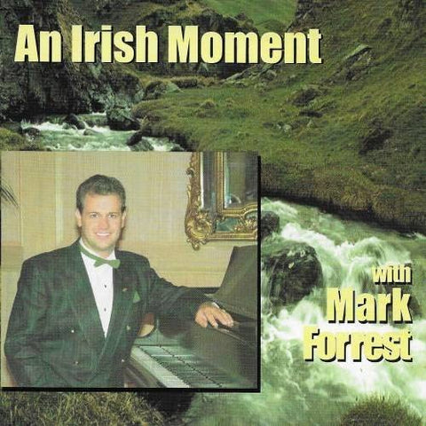 An Irish Moment with Mark Forrest