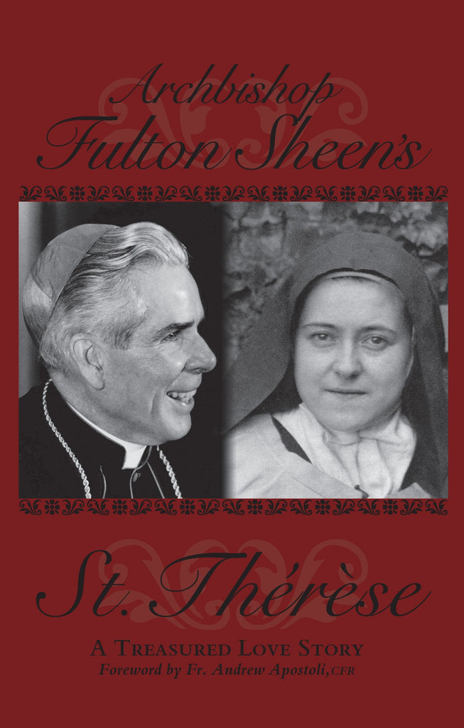 Archbishop Fulton Sheen's St. Thérèse - A Treasured Love Story