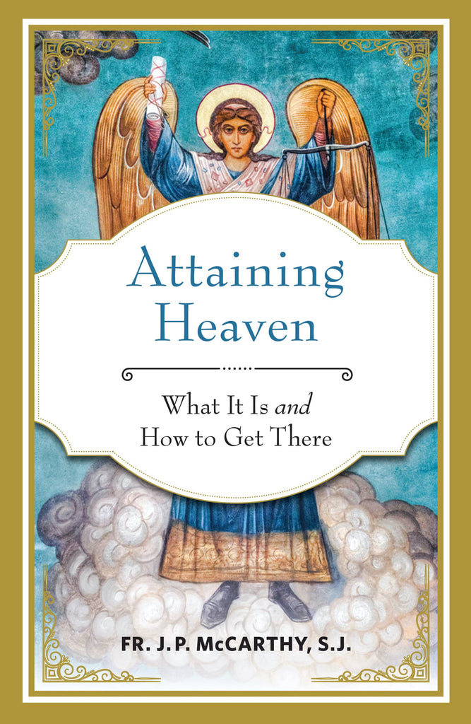 Attaining Heaven - What It Is and How to Get There