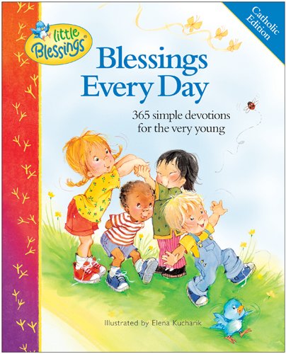 Blessings Every Day - 365 simple devotions for the very young