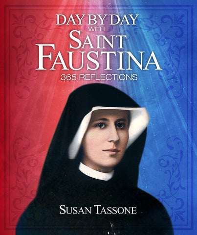 Day by Day with Saint Faustina - 365 Reflections