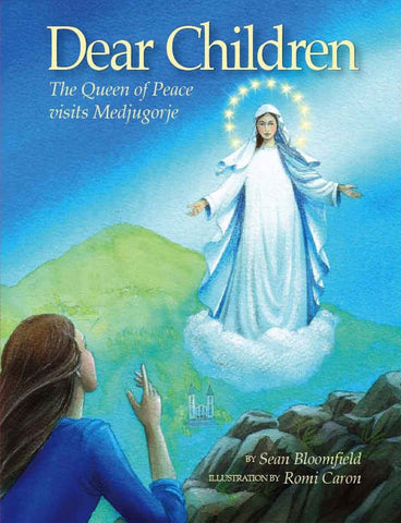 Dear Children, the Queen of Peace visits Medjugorje - Catholic Shoppe USA