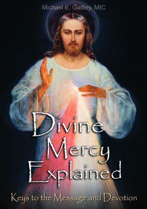 Divine Mercy Explained - Keys to the Message and Devotion - Catholic Shoppe USA