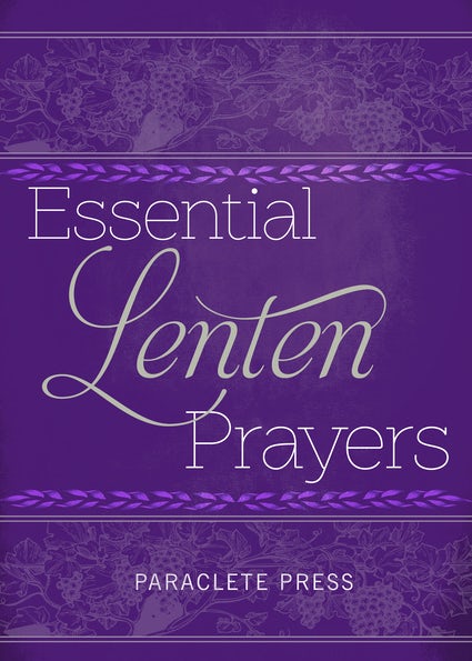 Essential Lenten Prayers