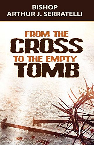 From the Cross to the Empty Tomb