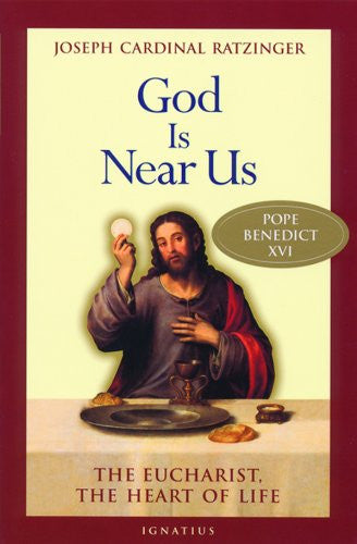 God is Near Us - The Eucharist, the Heart of Life - Catholic Shoppe USA