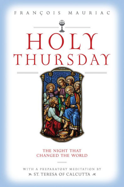 Holy Thursday - The Night that Changed the World