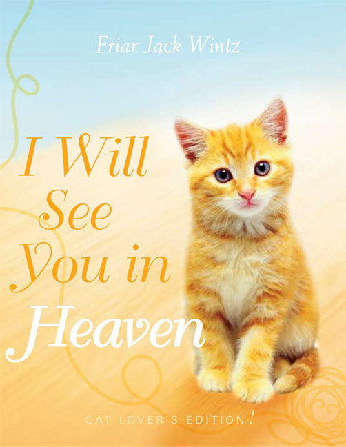 I Will See You in Heaven - Cat Lover's Edition - Catholic Shoppe USA