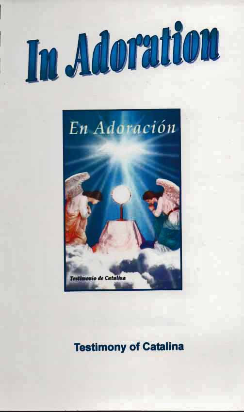 In Adoration - Testimony of Catalina - Catholic Shoppe USA