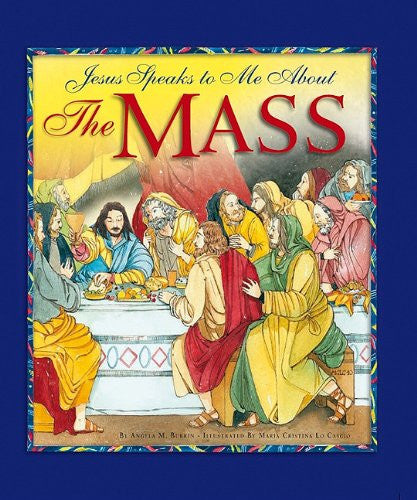 Jesus Speaks To Me About The Mass - Catholic Shoppe USA