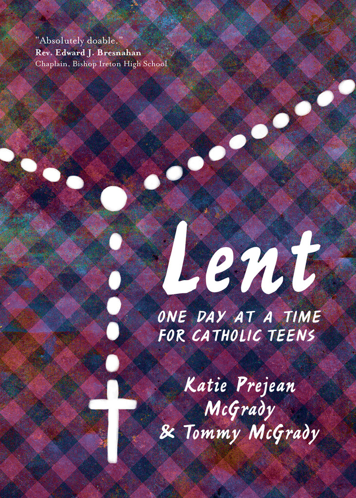 Lent - One Day at a Time for Catholic Teens