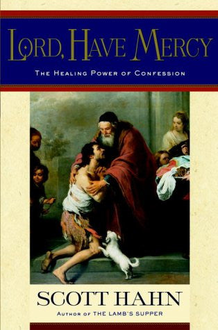 Lord Have Mercy - The Healing Power of Confession - Catholic Shoppe USA