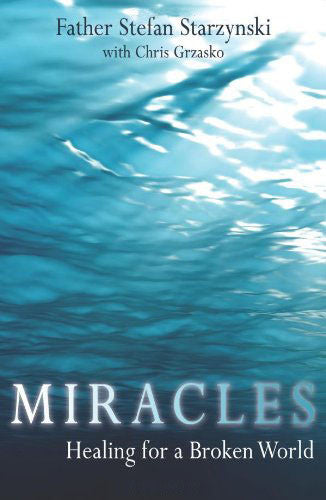 Miracles - Healing for a Broken World - Catholic Shoppe USA