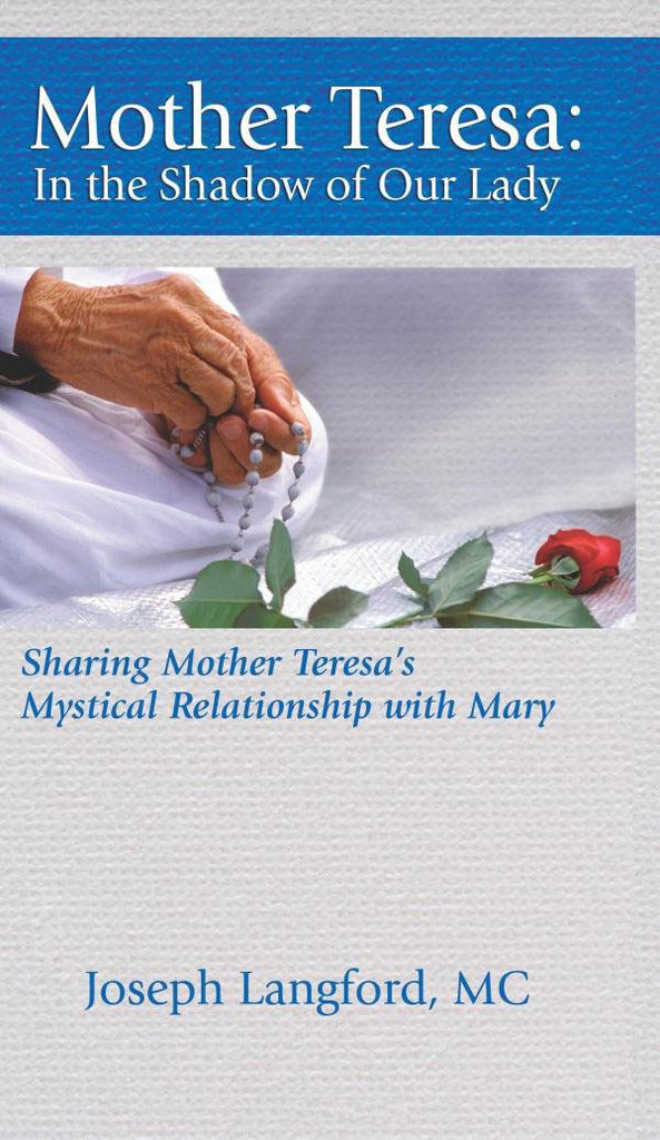 Mother Teresa: In the Shadow of Our Lady - Catholic Shoppe USA