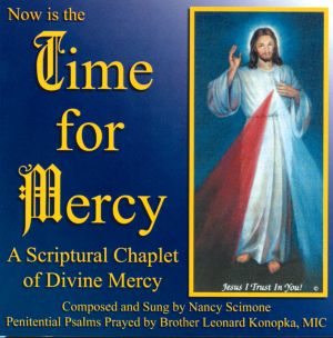 Now is the Time for Mercy - A Scriptural Chaplet of Divine Mercy