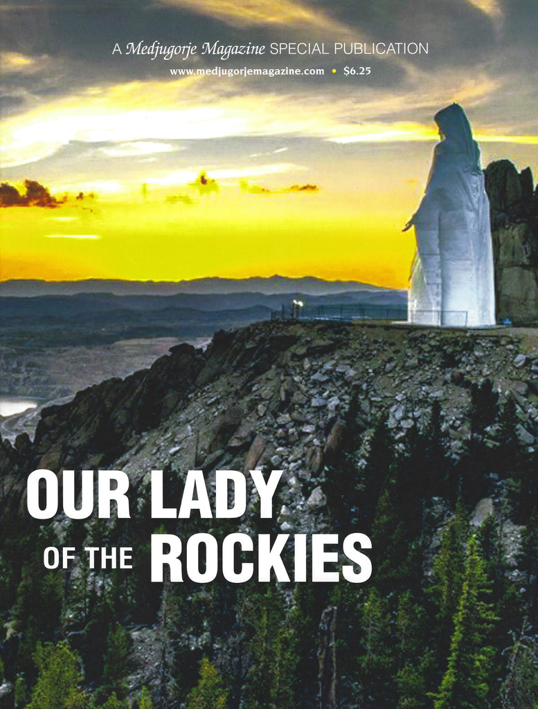 Medjugorje Magazine SPECIAL PUBLICATION Our Lady of the Rockies