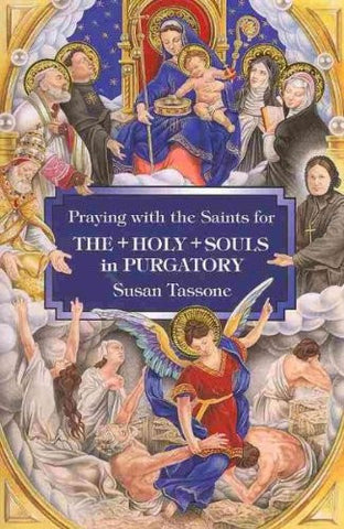 Praying with the Saints for the Holy Souls in Purgatory - Catholic Shoppe USA
