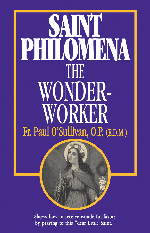 Saint Philomena, The Wonder Worker - Catholic Shoppe USA