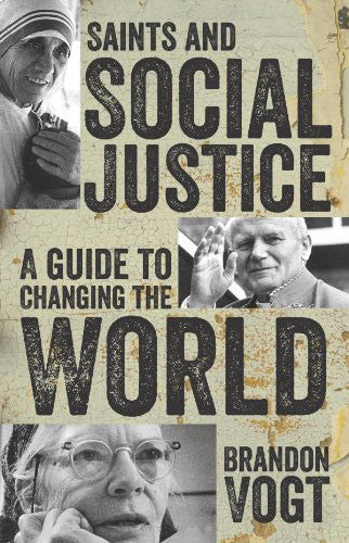 Saints and Social Justice - A Guide to Changing the World - Catholic Shoppe USA