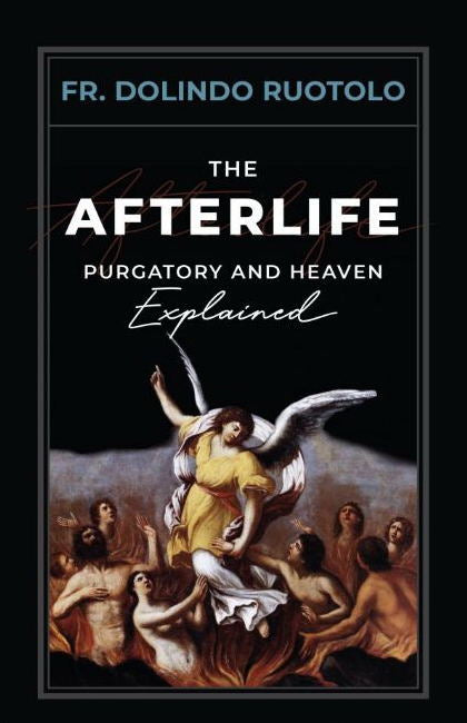 The Afterlife - Purgatory and Heaven Explained