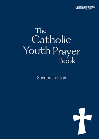 The Catholic Youth Prayer Book - Second Edition
