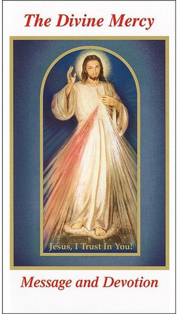 The Divine Mercy - Message and Devotion
