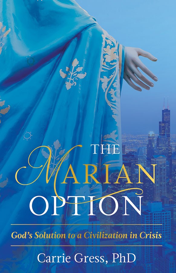 The Marian Option - God's Solution to a Civilization in Crisis