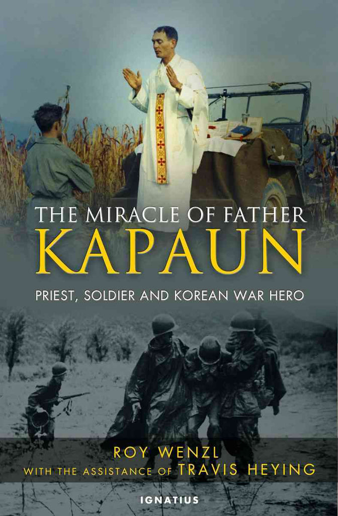 The Miracle of Father Kapaun - Priest, Soldier, and Korean War Hero - Catholic Shoppe USA