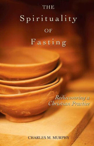 The Spirituality of Fasting - Catholic Shoppe USA