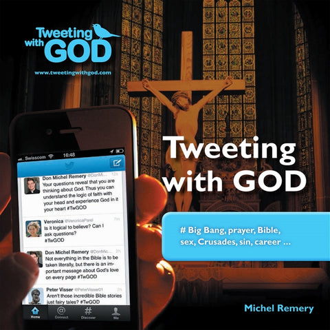 Tweeting with God  #Big Bang, prayer, Bible, sex, Crusades, sin, career ...